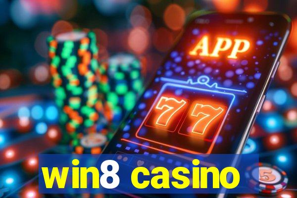 win8 casino